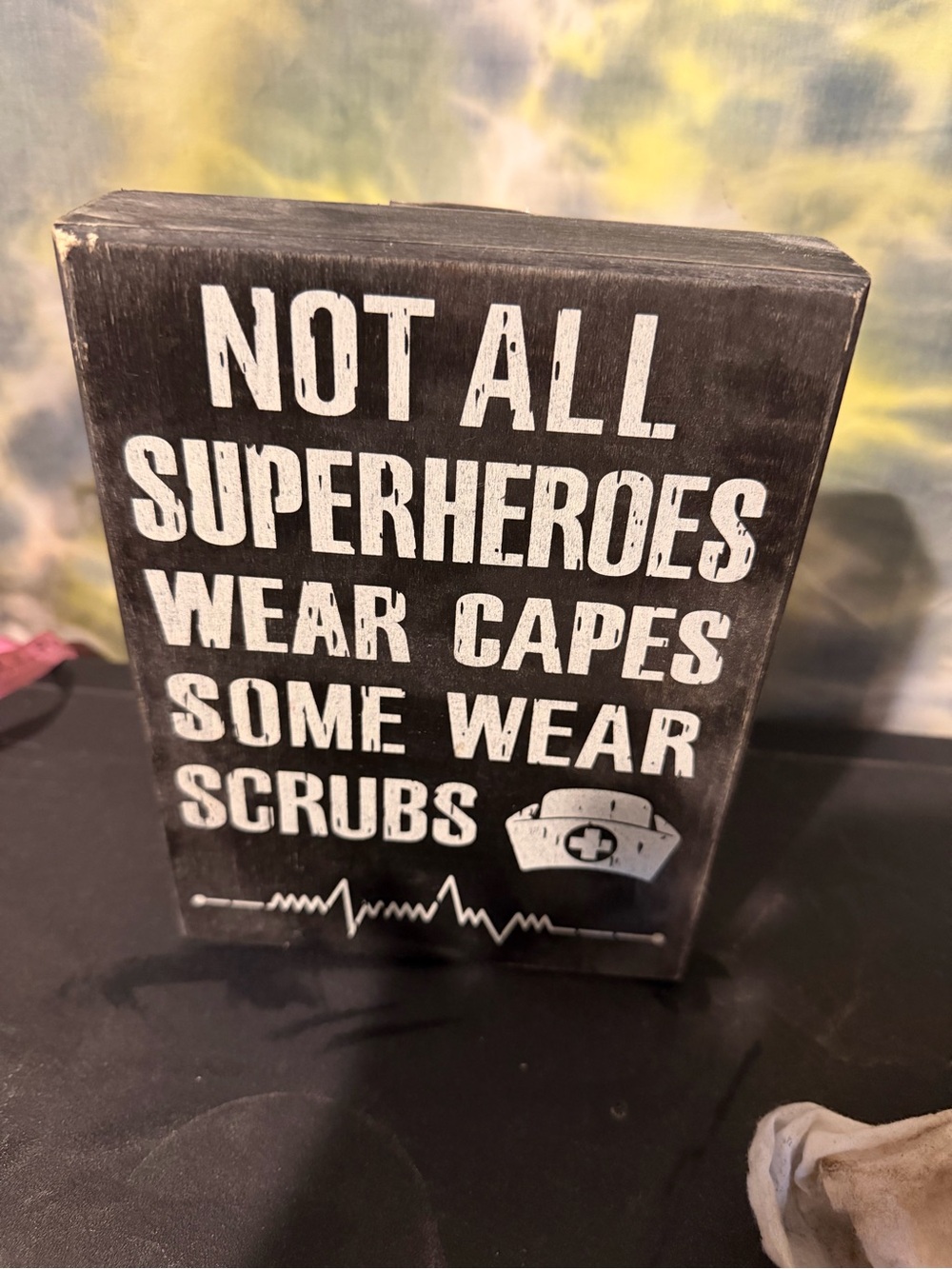Not All Superheroes Wear Capes Some Wear Scrubs Wooden Wall Sign - Black